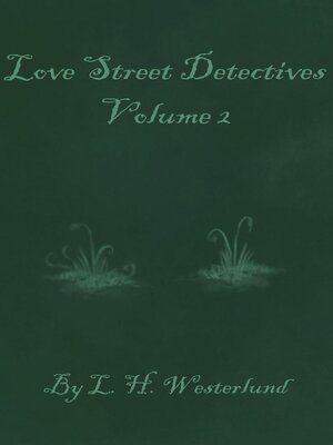 cover image of Love Street Detectives Volume 2